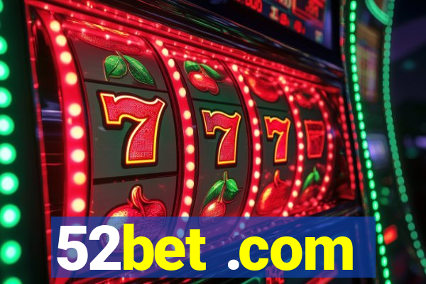 52bet .com