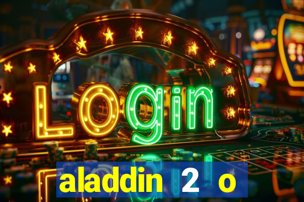 aladdin 2 o retorno de jafar filme completo dublado