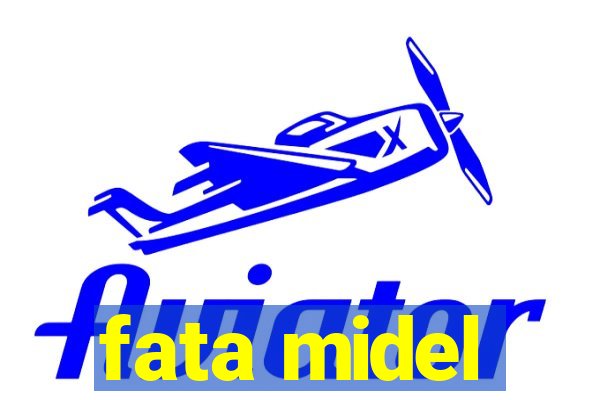 fata midel