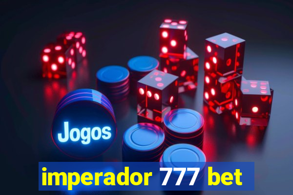 imperador 777 bet