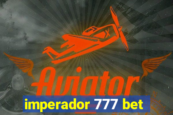 imperador 777 bet