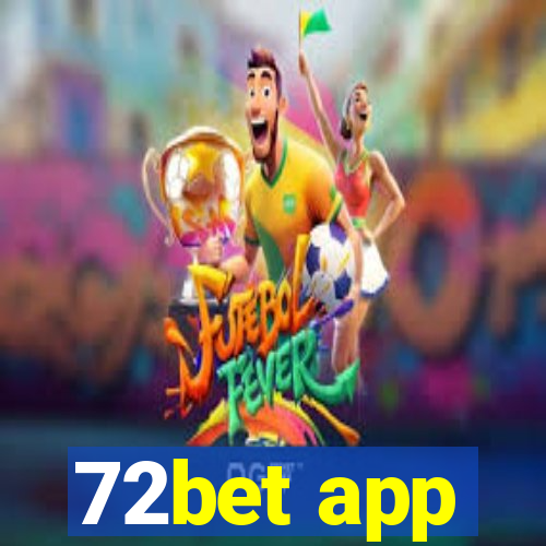 72bet app