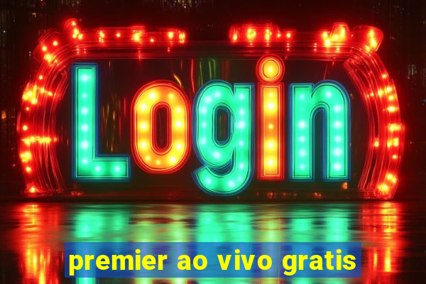 premier ao vivo gratis