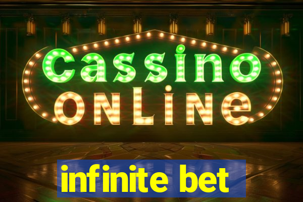 infinite bet