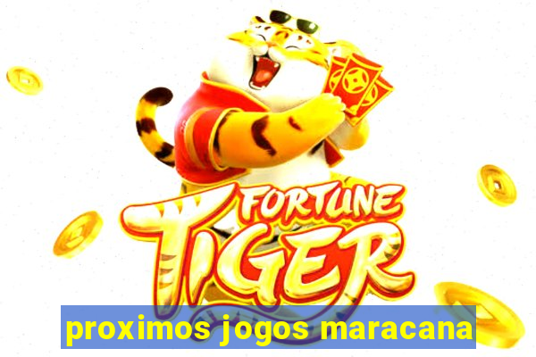 proximos jogos maracana