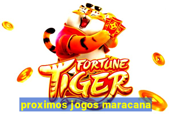 proximos jogos maracana