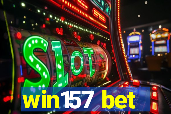 win157 bet