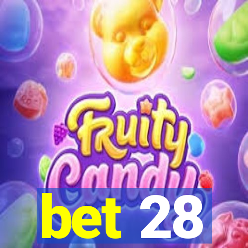 bet 28