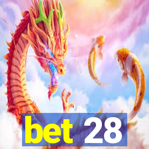 bet 28