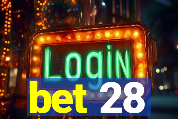 bet 28