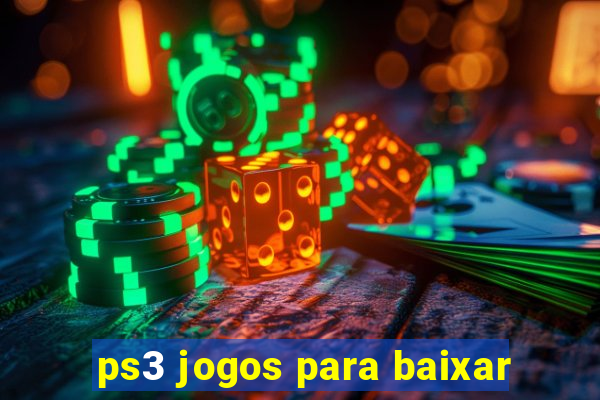 ps3 jogos para baixar