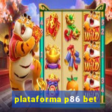 plataforma p86 bet