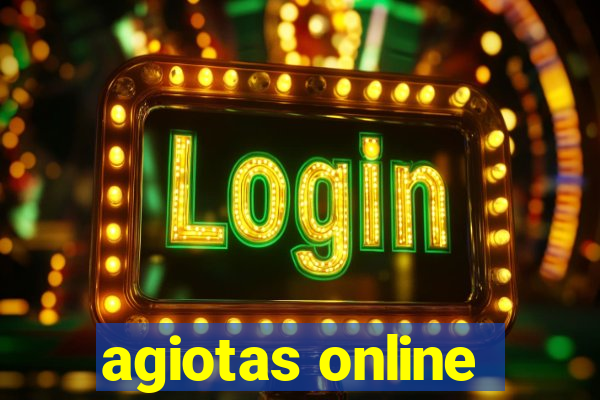 agiotas online