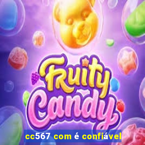 cc567 com é confiável