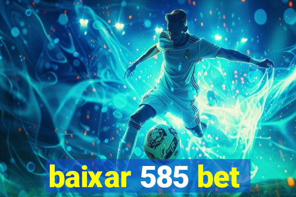 baixar 585 bet