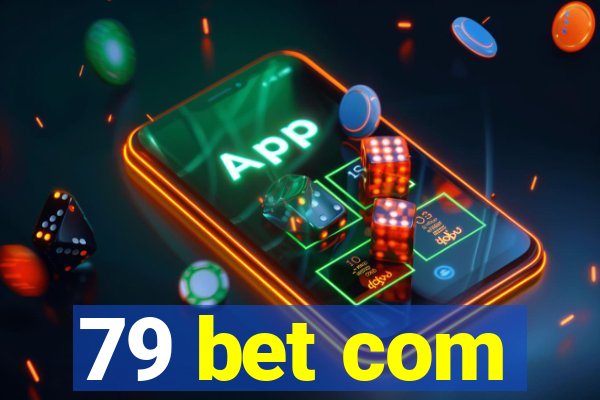 79 bet com