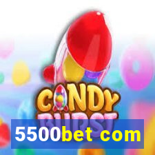 5500bet com