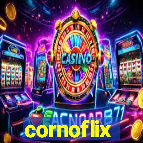 cornoflix