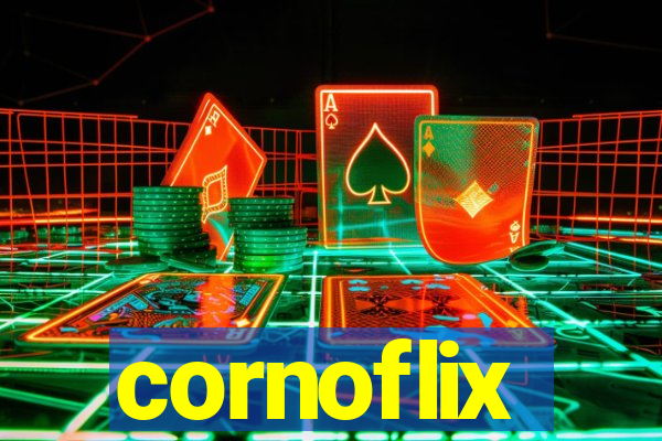 cornoflix