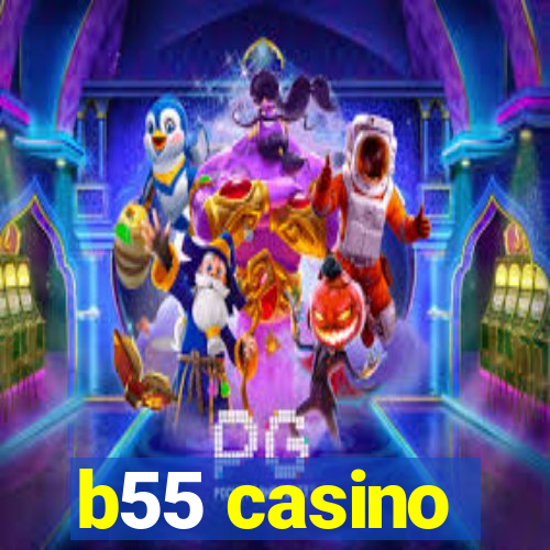 b55 casino