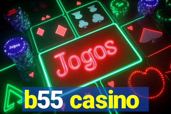 b55 casino