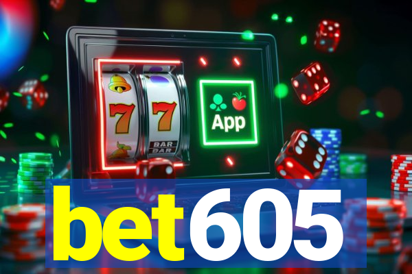 bet605