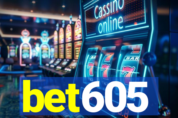 bet605