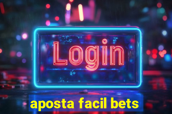 aposta facil bets