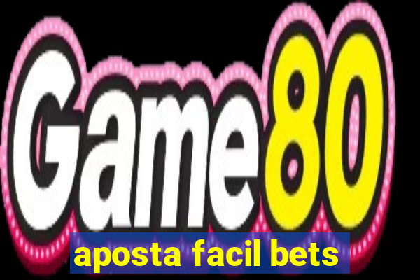 aposta facil bets