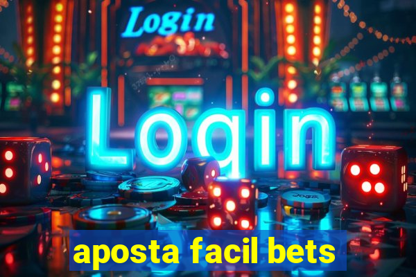 aposta facil bets