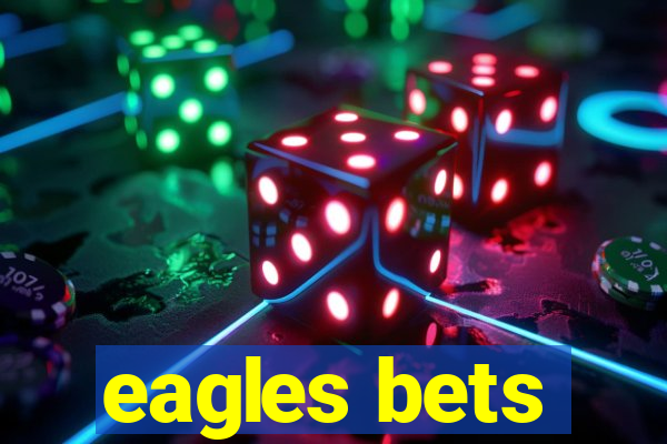 eagles bets