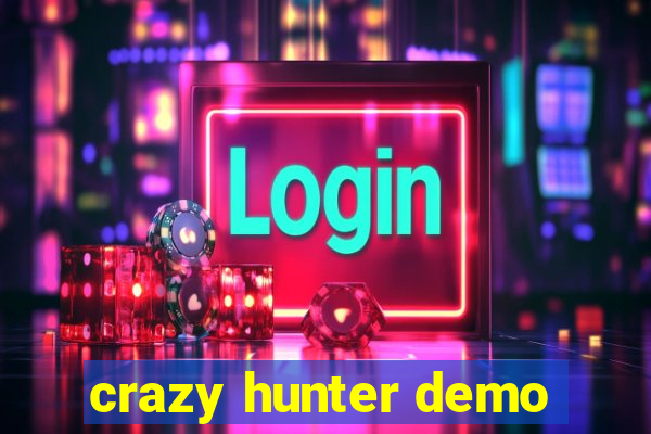 crazy hunter demo