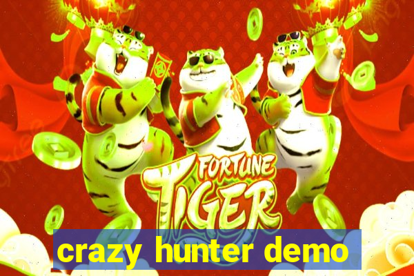 crazy hunter demo