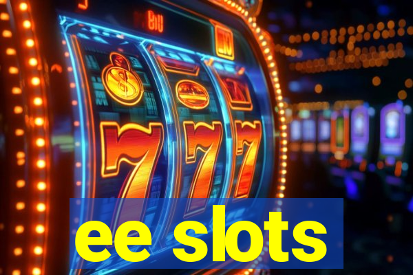 ee slots