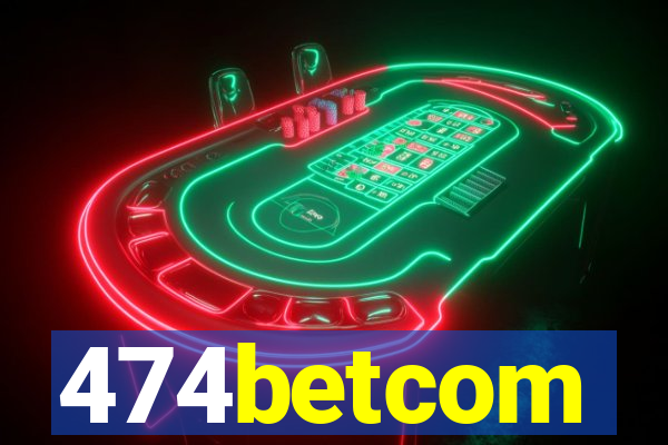 474betcom