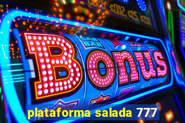 plataforma salada 777