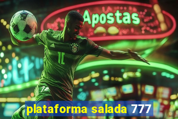 plataforma salada 777