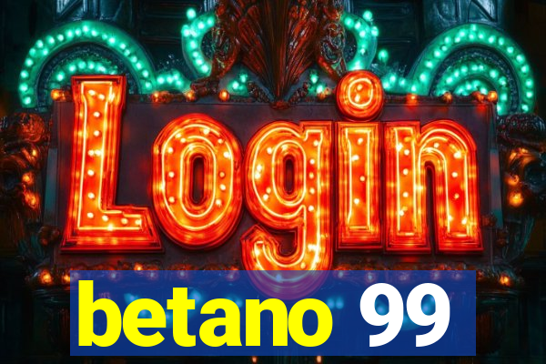 betano 99