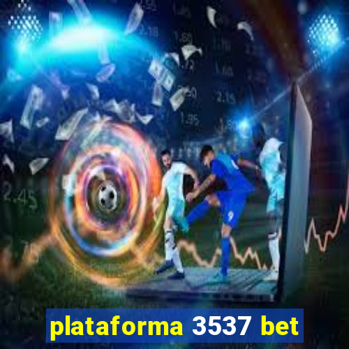 plataforma 3537 bet