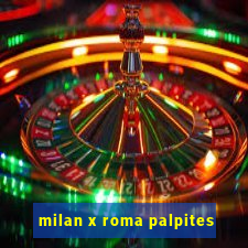 milan x roma palpites