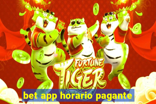 bet app horario pagante