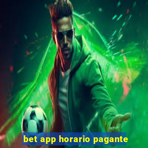 bet app horario pagante