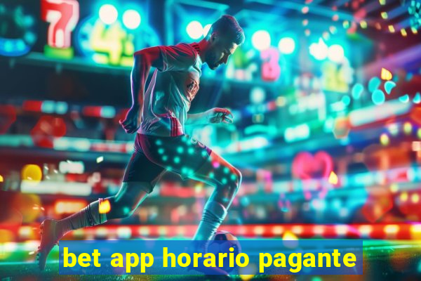 bet app horario pagante