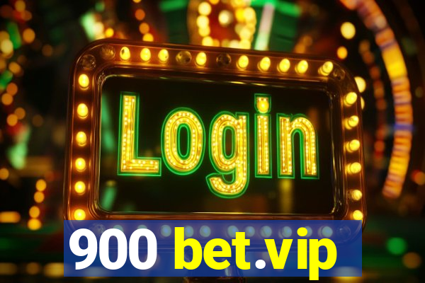 900 bet.vip