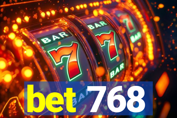 bet 768