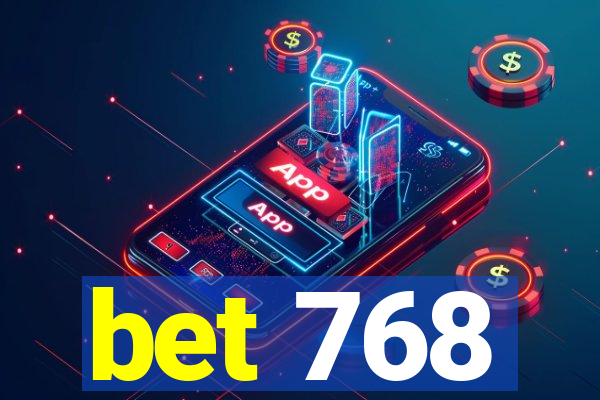 bet 768