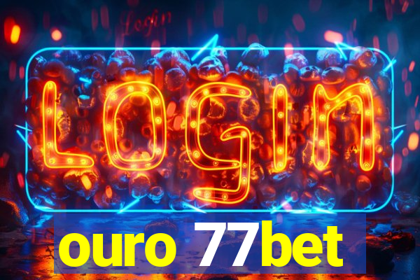 ouro 77bet