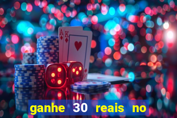 ganhe 30 reais no cadastro cassino