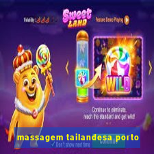 massagem tailandesa porto