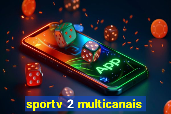 sportv 2 multicanais